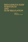 Proceedings of the Taniguchi Symposia on Brain Sciences, Volume 8: Endogenous Sleep Substances and Sleep Regulation cover