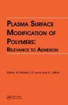 Plasma Surface Modification of Polymers: Relevance to Adhesion cover