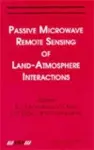 Passive Microwave Remote Sensing of Land--Atmosphere Interactions cover