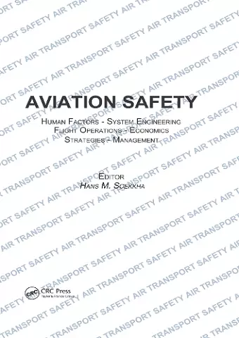 Aviation Safety, Human Factors - System Engineering - Flight Operations - Economics - Strategies - Management cover