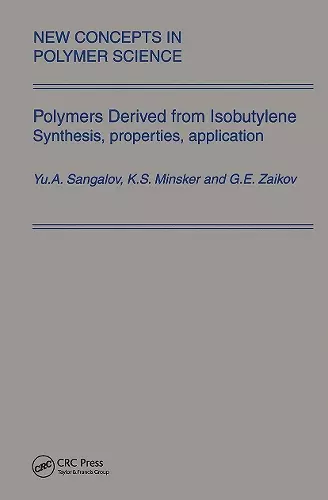 Polymers Derived from Isobutylene. Synthesis, Properties, Application cover