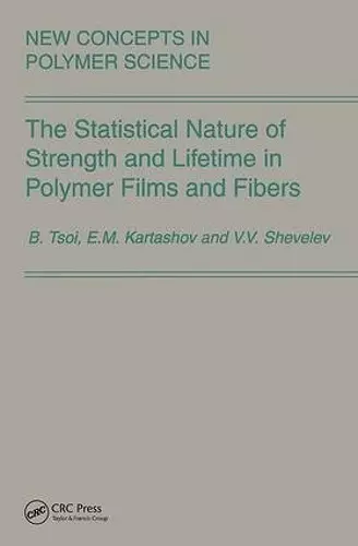 The Statistical Nature of Strength and Lifetime in Polymer Films and Fibers cover