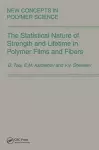 The Statistical Nature of Strength and Lifetime in Polymer Films and Fibers cover