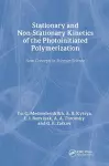 Stationary and Non-Stationary Kinetics of the Photoinitiated Polymerization cover