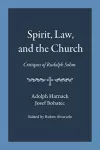 Spirit, Law, and the Church cover