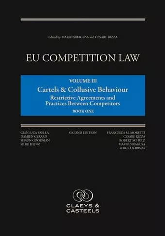 EU Competition Law, Volume III: Cartels and Collusive Behaviour cover