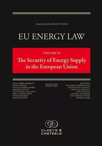 EU Energy Law, Volume VI: The Security of Energy Supply in the European Union cover