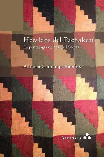 Heraldos del Pachakuti. La Pentalogía de Manuel Scorza cover