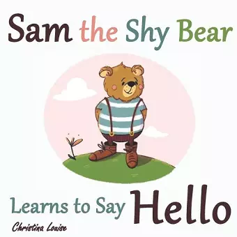 Sam the Shy Bear Learns to Say Hello cover