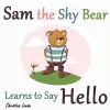 Sam the Shy Bear Learns to Say Hello cover