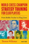 World Chess Champion Strategy Training for Club Players cover