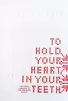 To Hold Your Heart in Your Teeth, Women's Work cover