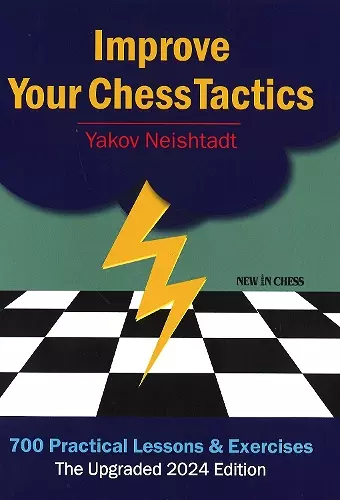 Improve Your Chess Tactics - The Upgraded 2024 edition cover