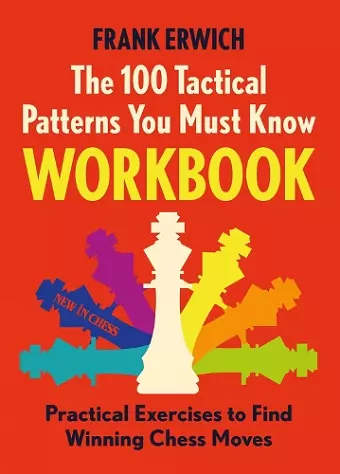 The 100 Tactical Patterns You Must Know Workbook cover