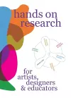 Hands on Research for Artists, Designers & Educators cover