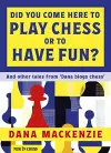 Did You Come Here To Play Chess Or To Have Fun? cover