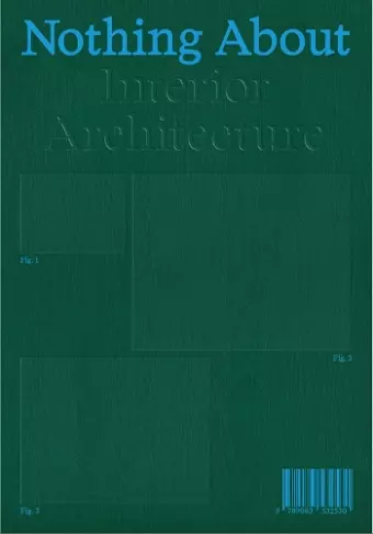 Nothing About Interior Architecture cover