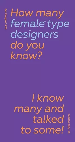How Many Female Type Designers Do You Know? I Know Many and Talked to Some! cover