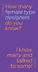 How Many Female Type Designers Do You Know? I Know Many and Talked to Some! cover