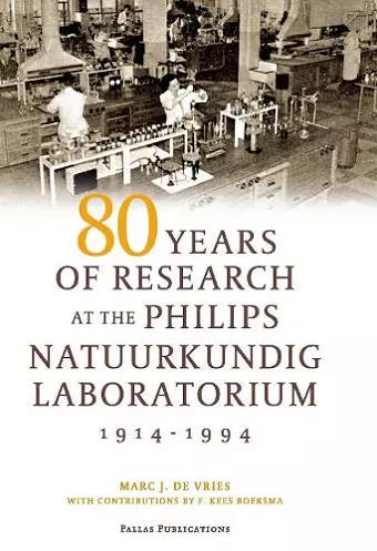 80 Years of Research at the Philips Natuurkundig Laboratorium (1914-1994) cover