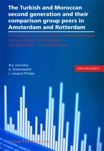 The Turkish and Moroccan Second Generation and their Comparison Group Peers in Amsterdam and Rotterdam cover