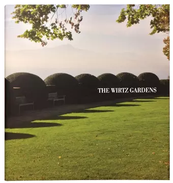 The Wirtz Gardens cover