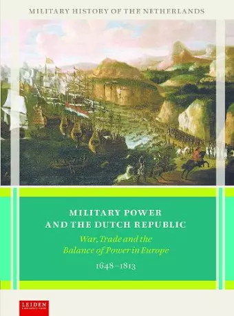 Military Power and the Dutch Republic cover