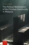 The Political Mobilization of the Christian Community in Malaysia cover