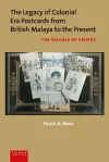 The Legacy of Colonial Era Postcards from British Malaya to the Present cover