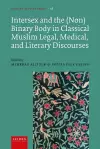 Intersex and the (Non)Binary Body in Classical Muslim Legal, Medical, and Literary Discourses cover