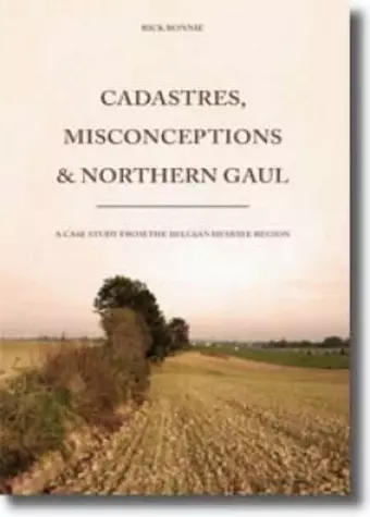 Cadastres, Misconceptions and Northern Gaul cover