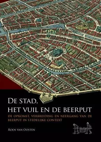 De stad, het vuil en de beerput cover