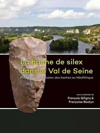 La hache de silex dans le Val de Seine cover