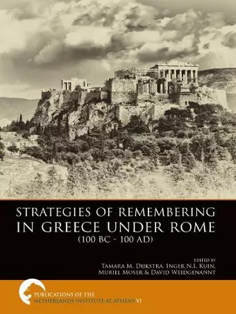 Strategies of Remembering in Greece Under Rome (100 BC - 100 AD) cover