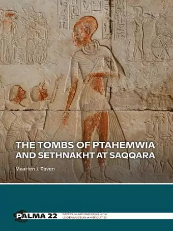 The Tombs of Ptahemwia and Sethnakht at Saqqara cover