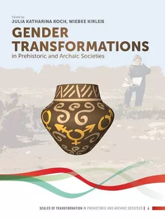 Gender Transformations in Prehistoric and Archaic Societies cover