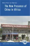 The New Presence of China in Africa cover