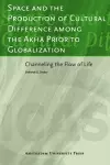 Space and the Production of Cultural Difference among the Akha Prior to Globalization cover