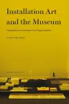 Installation Art and the Museum cover