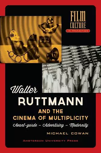 Walter Ruttmann and the Cinema of Multiplicity cover