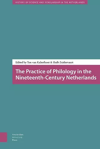 The Practice of Philology in the Nineteenth-Century Netherlands cover