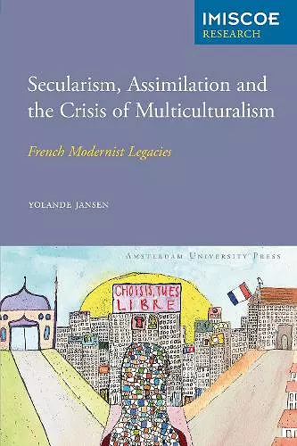 Secularism, Assimilation and the Crisis of Multiculturalism cover