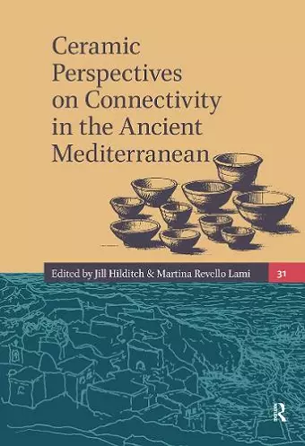 Ceramic Perspectives on Connectivity in the Ancient Mediterranean cover