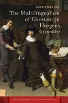 The Multilingualism of Constantijn Huygens (1596-1687) cover