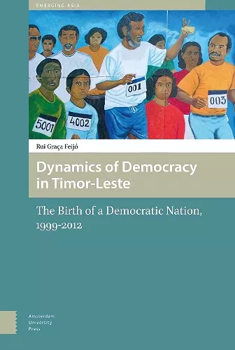 Dynamics of Democracy in Timor-Leste cover