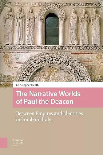 The Narrative Worlds of Paul the Deacon cover