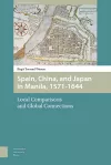 Spain, China, and Japan in Manila, 1571-1644 cover
