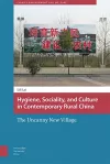Hygiene, Sociality, and Culture in Contemporary Rural China cover