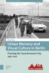 Urban Memory and Visual Culture in Berlin cover