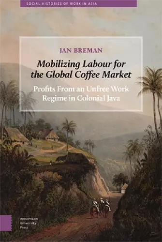 Mobilizing Labour for the Global Coffee Market cover